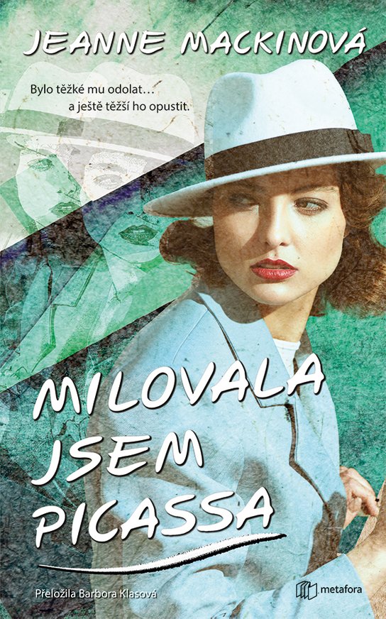 Milovala jsem Picassa -  Jeanne Mackin