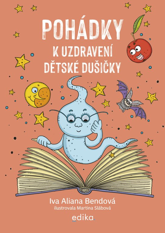 Pohádky k uzdravení dětské dušičky - Ivana Bendová