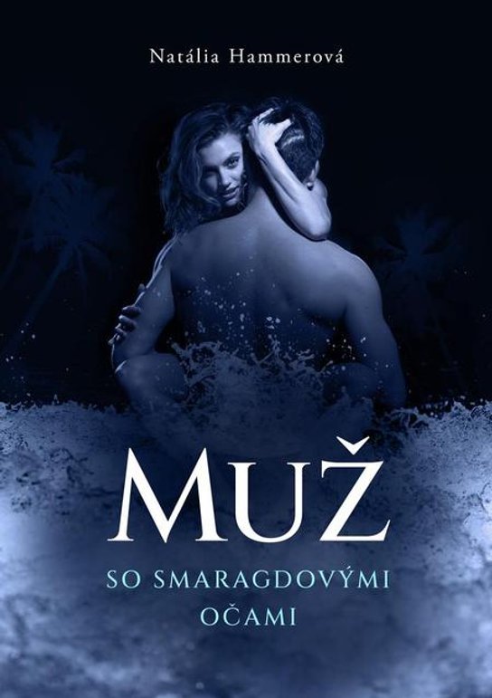 Muž so smaragdovými očami -  Natália Hammerová
