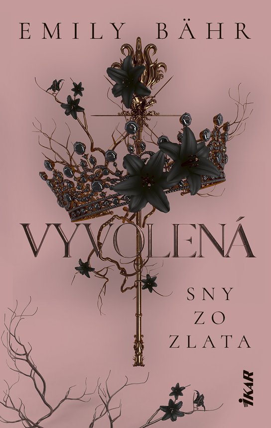 Vyvolená – Sny zo zlata -  Emily Bähr