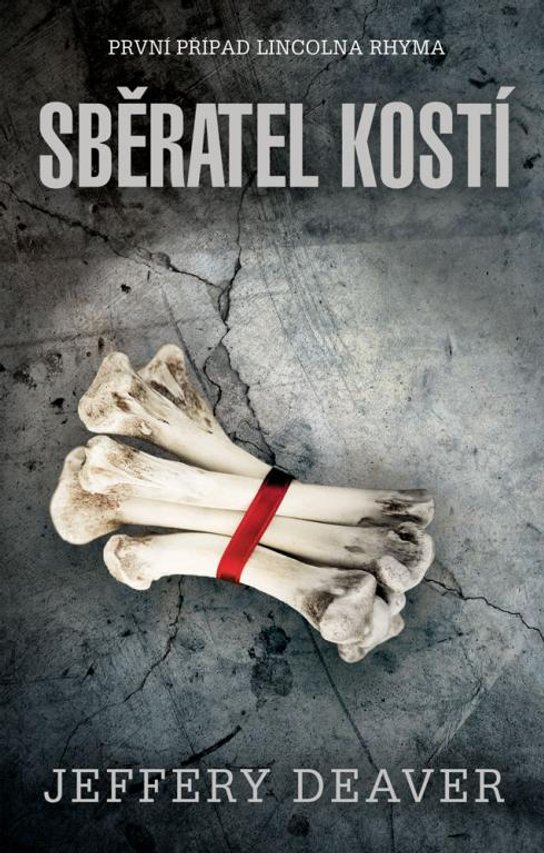 Sběratel kostí -  Jeffery Deaver