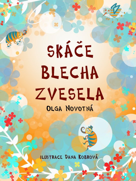 Skáče blecha zvesela -  Olga Novotná