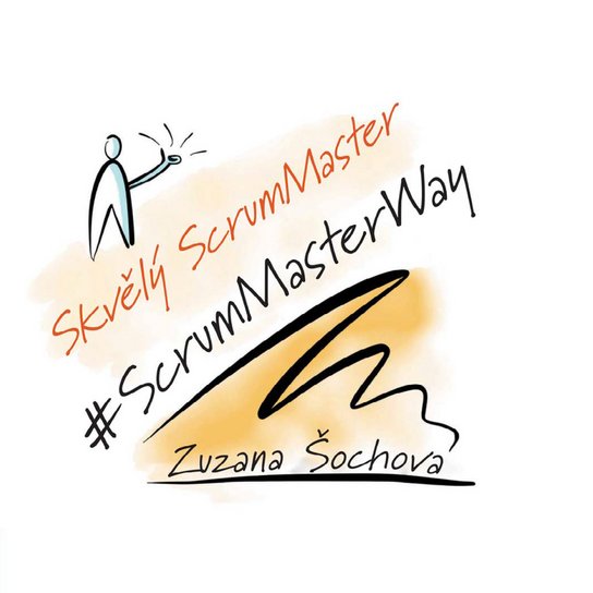 Skvělý ScrumMaster -  Zuzana Šochová
