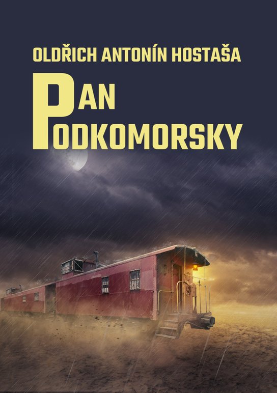 Pan Podkomorsky - Oldřich Antonín Hostaša