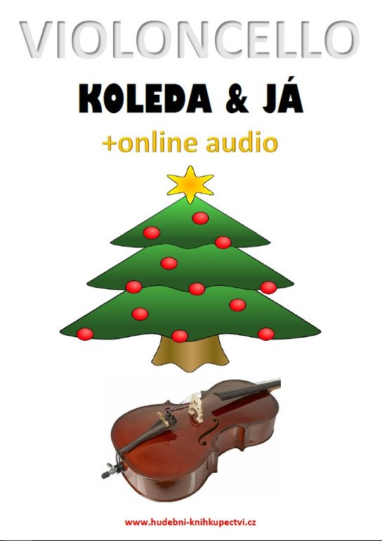Violoncello, koleda &amp; já (+online audio) - Zdeněk Šotola