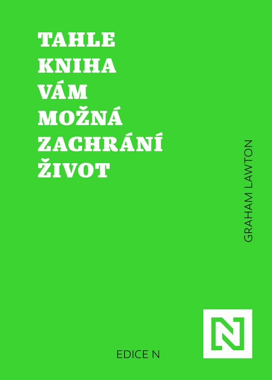 Tahle kniha vám možná zachrání život -  Graham Lawton