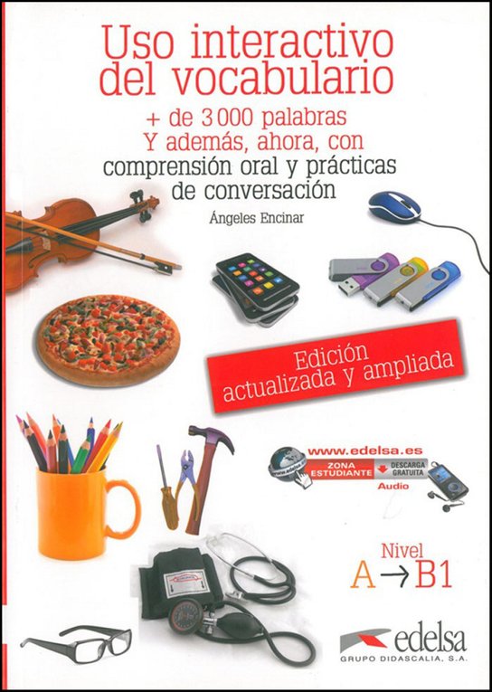 USO INTERACTIVO VOCABULARIO - LIBRO DEL ALUMNO - Nivel A1-B1 Edelsa