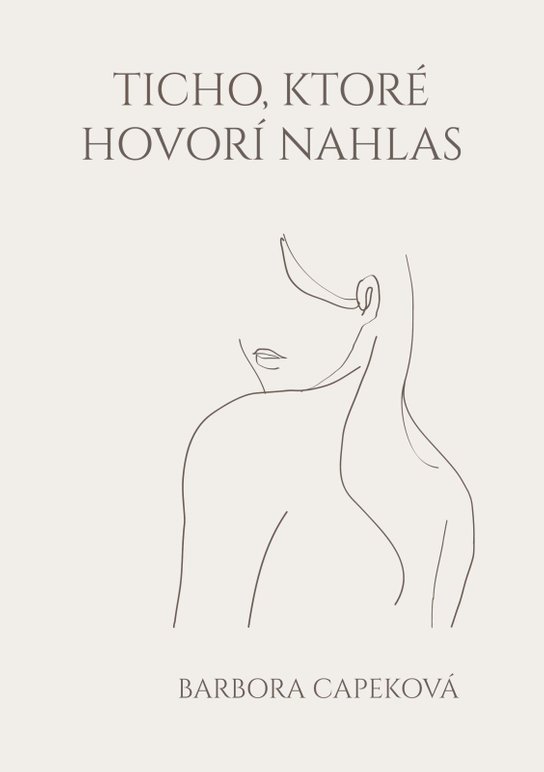Ticho, ktoré hovorí nahlas -  Barbora Capeková