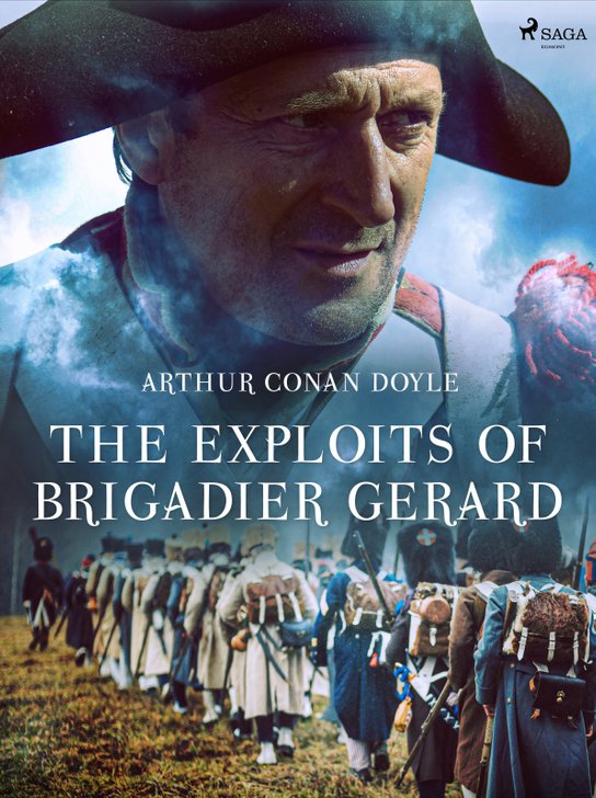 The Exploits of Brigadier Gerard -  Arthur Conan Doyle