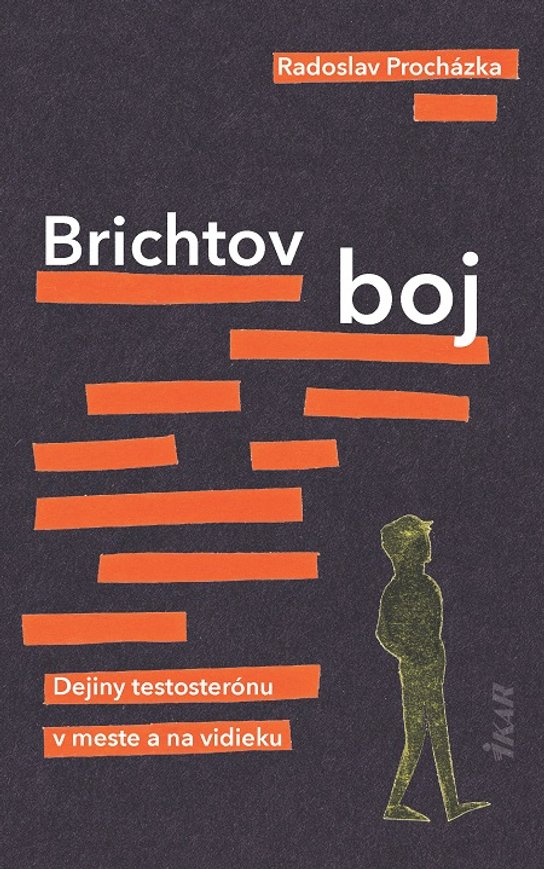 Brichtov boj -  Radoslav Procházka