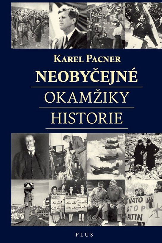 Neobyčejné okamžiky historie -  Karel Pacner