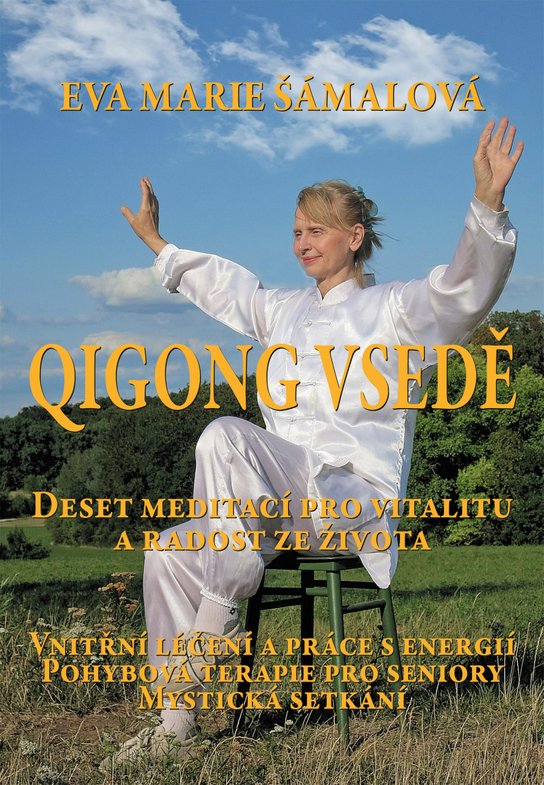Qigong vsedě - Eva Marie Šámalová
