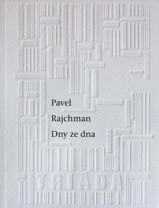 Dny ze dna - Pavel Rajchman