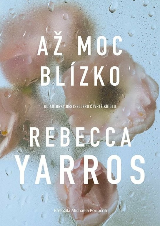 Až moc blízko -  Rebecca Yarros