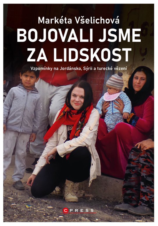 Bojovali jsme za lidskost -  Markéta Všelichová