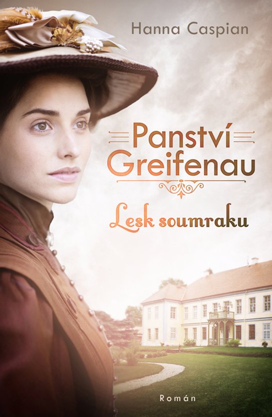 Panství Greifenau 1 - Lesk soumraku -  Hanna Caspian