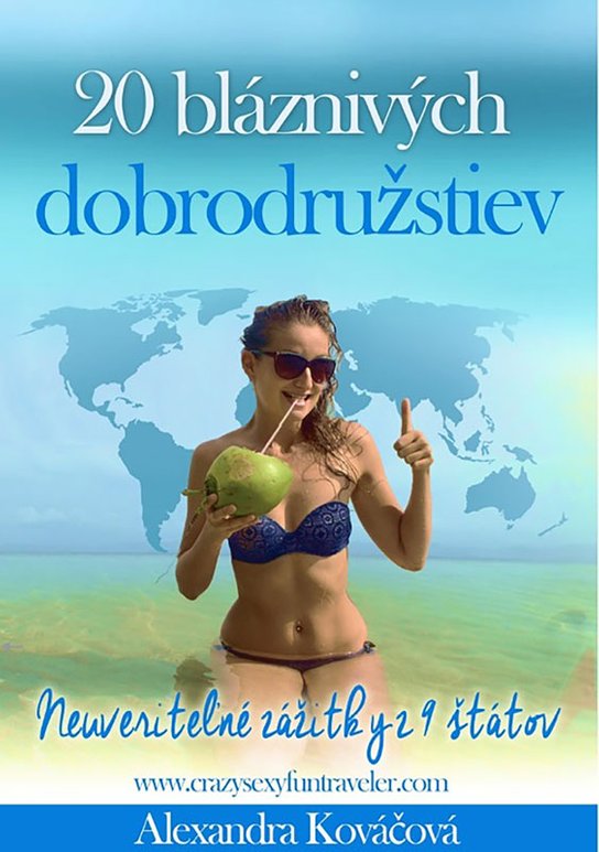 20 bláznivých dobrodružstiev -  Alexandra Kováčová