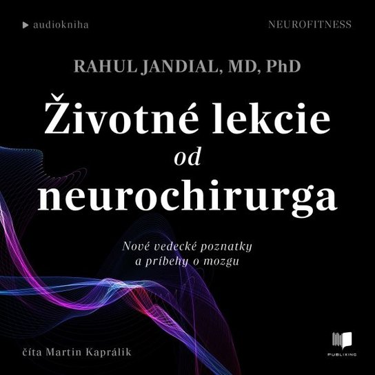 Životné lekcie od neurochirurga -  Rahul Jandial
