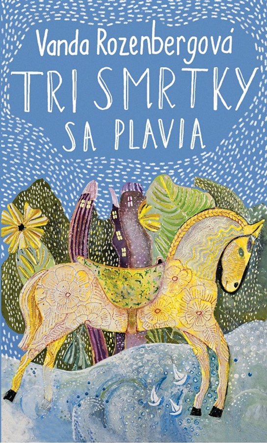 Tri smrtky sa plavia -  Vanda Rozenbergová