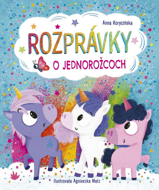 Rozprávky o jednorožcoch -  Anna Korycińska