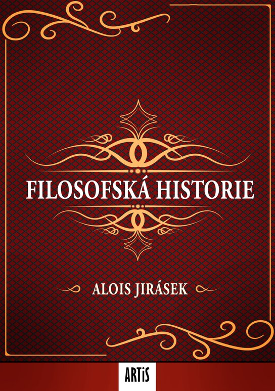 Filosofská historie - Alois Jirásek