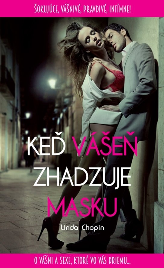 Keď vášeň zhadzuje masku -  Linda Chopin