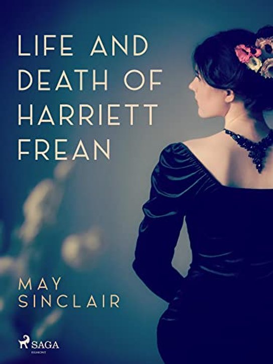 Life And Death of Harriett Frean -  May Sinclair