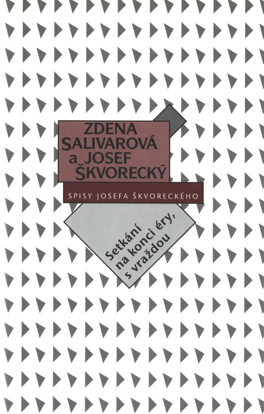 Setkání na konci éry, s vraždou (spisy-svazek 19) -  Zdena Salivarová