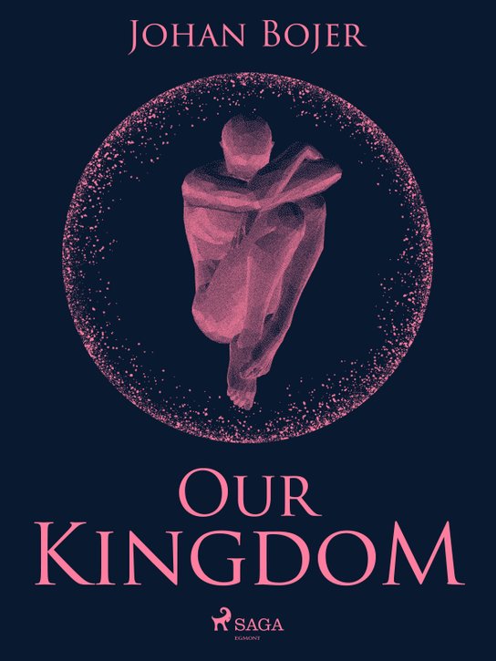Our Kingdom -  Johan Bojer