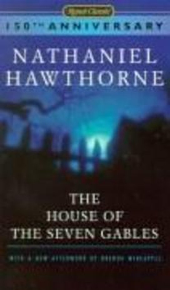 The House of the Seven Gables -  Nathaniel Hawthorne