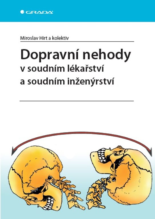 Dopravní nehody v soudním lékařství a soudním inženýrství -  Miroslav Hirt