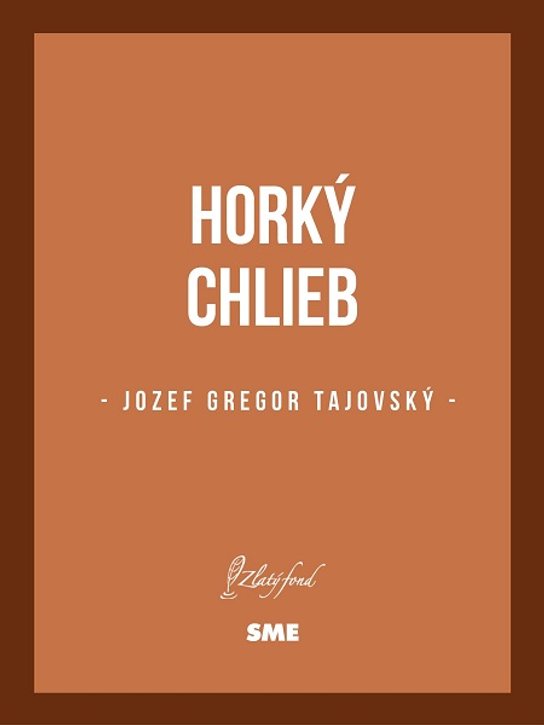 Horký chlieb -  Jozef Gregor Tajovský