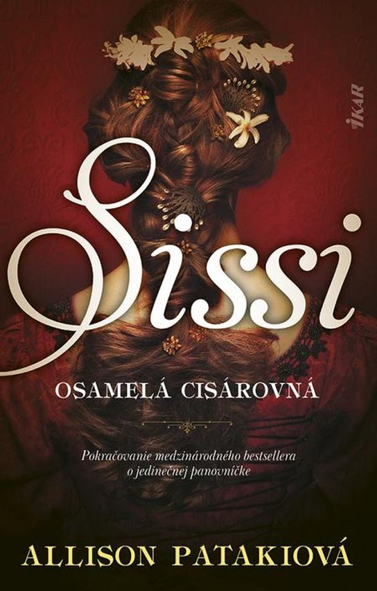Sissi – osamelá cisárovná -  Alison Pataki