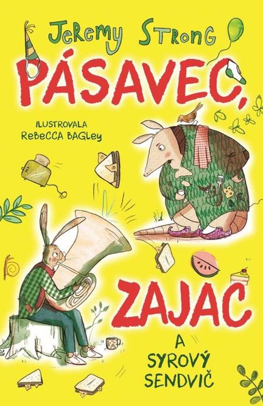 Pásavec, zajac a syrový sendvič -  Jeremy Strong