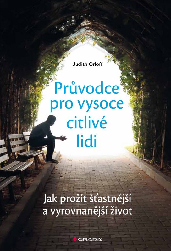 Průvodce pro vysoce citlivé lidi -  Judith Orloff