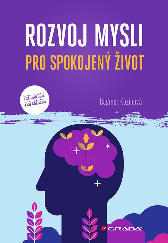 Rozvoj mysli pro spokojený život -  Dagmar Kožinová