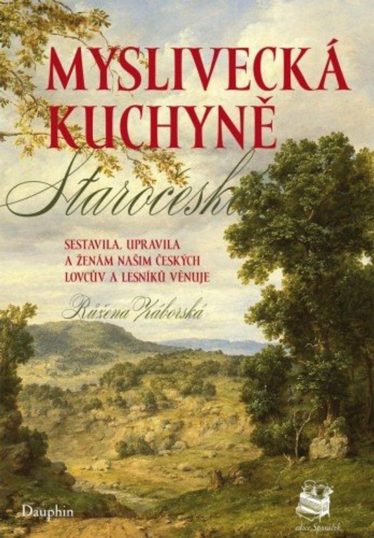 Myslivecká kuchyně - Růžena Záborská