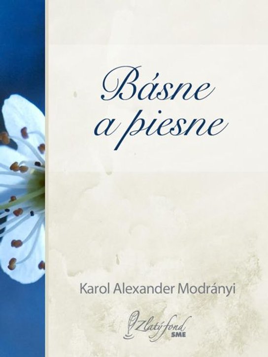 Básne a piesne -  Karol Alexander Modrányi