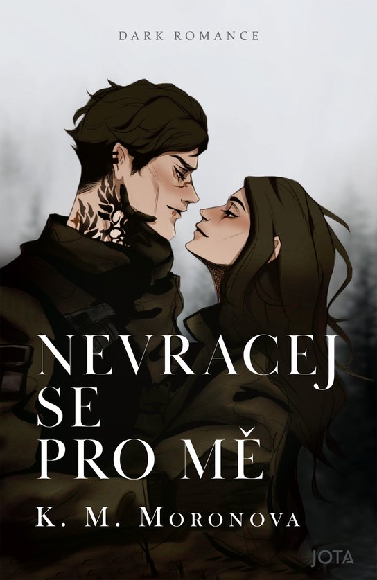 Nevracej se pro mě -  K. M. Moronova