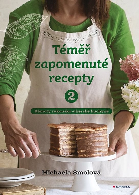 Téměř zapomenuté recepty 2 -  Michaela Smolová