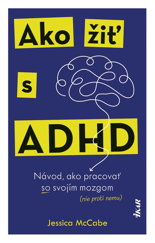 Ako žiť s ADHD -  Jessica McCabe