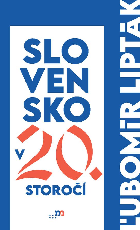 Slovensko v 20. storočí -  Ľubomír Lipták