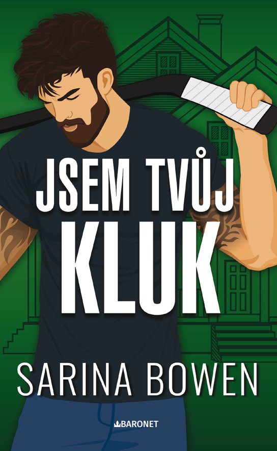 Jsem tvůj kluk -  Sarina Bowen