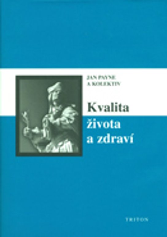 Kvalita života a zdraví -  Jan Payne