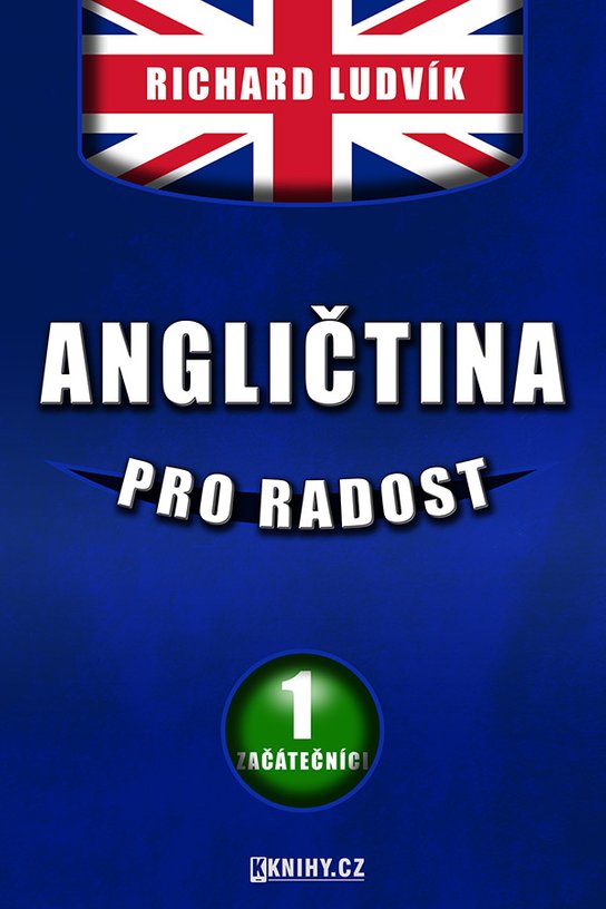 Angličtina pro radost I. - Ludvík Richard
