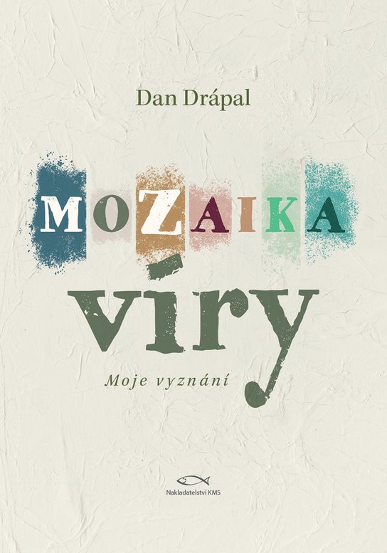 Mozaika víry -  Dan Drápal