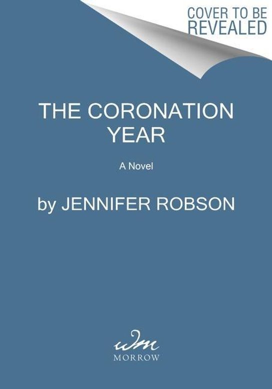 Coronation Year -  Jennifer Robson