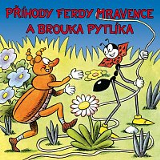 Příhody Ferdy Mravence a brouka Pytlíka -  Ondřej Sekora