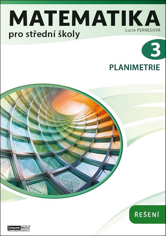 Matematika pro střední školy 3 -  Mgr. Lucie Pernesová
