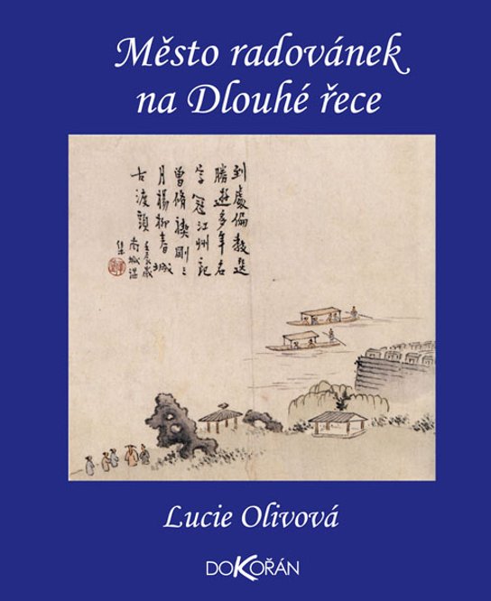 Město radovánek na Dlouhé řece - Lucie Olivová